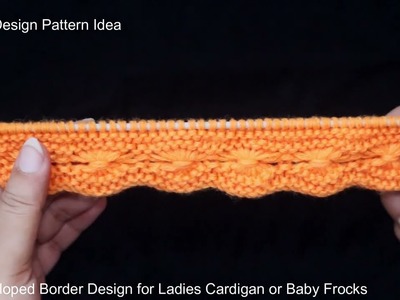Scalloped border for ladies cardigan sweater | स्वेटर का बॉर्डर बनाने का तरीका.