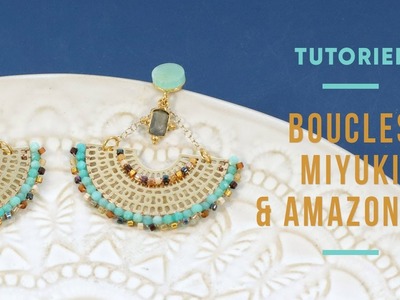 TUTORIEL | Boucles d'oreilles demi lune avec perles amazonites et Miyuki delicas 11.0