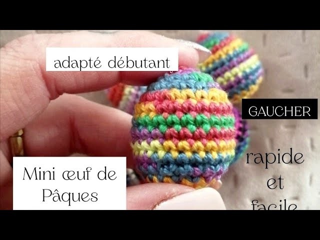 GAUCHER Mini œuf de Pâques rapide au crochet