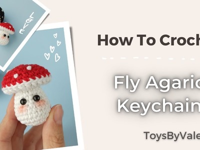Kawaii Fly Agaric Amigurumi Keychain ???? Mini Mushroom Free Crochet Pattern