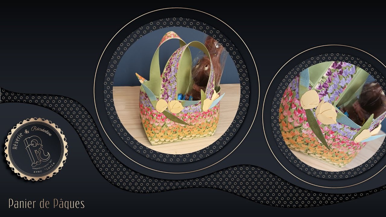 Tuto scrapbooking {3D} « Panier de Pâques » de Rêverie & Récréative