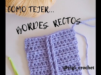 Tip para tejer bordes rectos a crochet