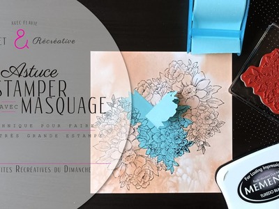 Tuto scrapbooking {LPRDD} « Estamper avec masquage » de Rêverie & Récréative