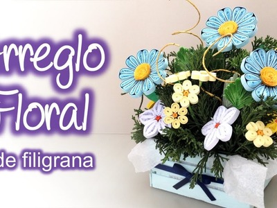 Arreglo Floral de filigrana, Quilling flowers arrangement