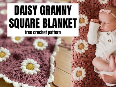 Crochet Daisy Granny Square Blanket- Free Crochet Baby Blanket Pattern