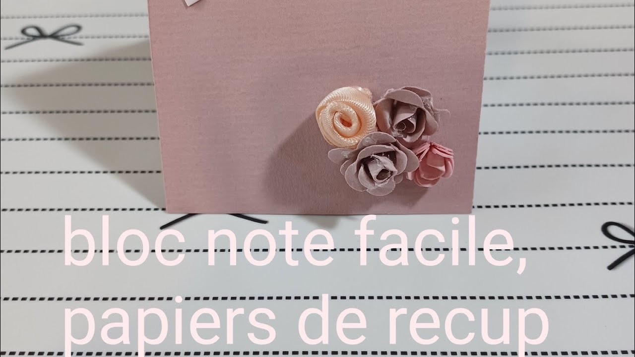 Tuto carnet, bloc note, on utilise nos papiers de recup,  j'adore