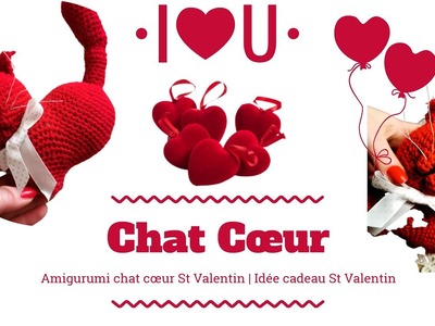 Amigurumi chat cœur St Valentin | Idée cadeau St Valentin