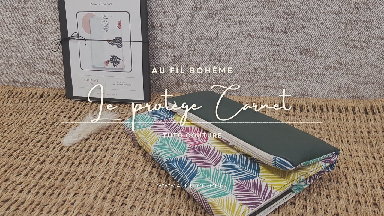 Tuto couture le protège carnet - Comment coudre une couverture de carnet DIY [Au FIl Bohème]