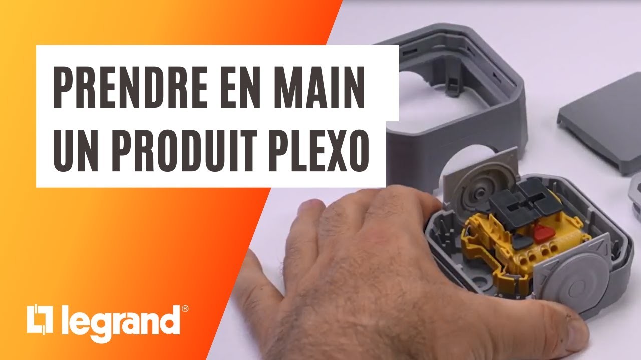 Comment prendre en main un interrupteur ou une prise Plexo™ Legrand ?