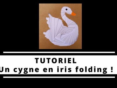 Tutoriel : comment réaliser un cygne en iris folding !
