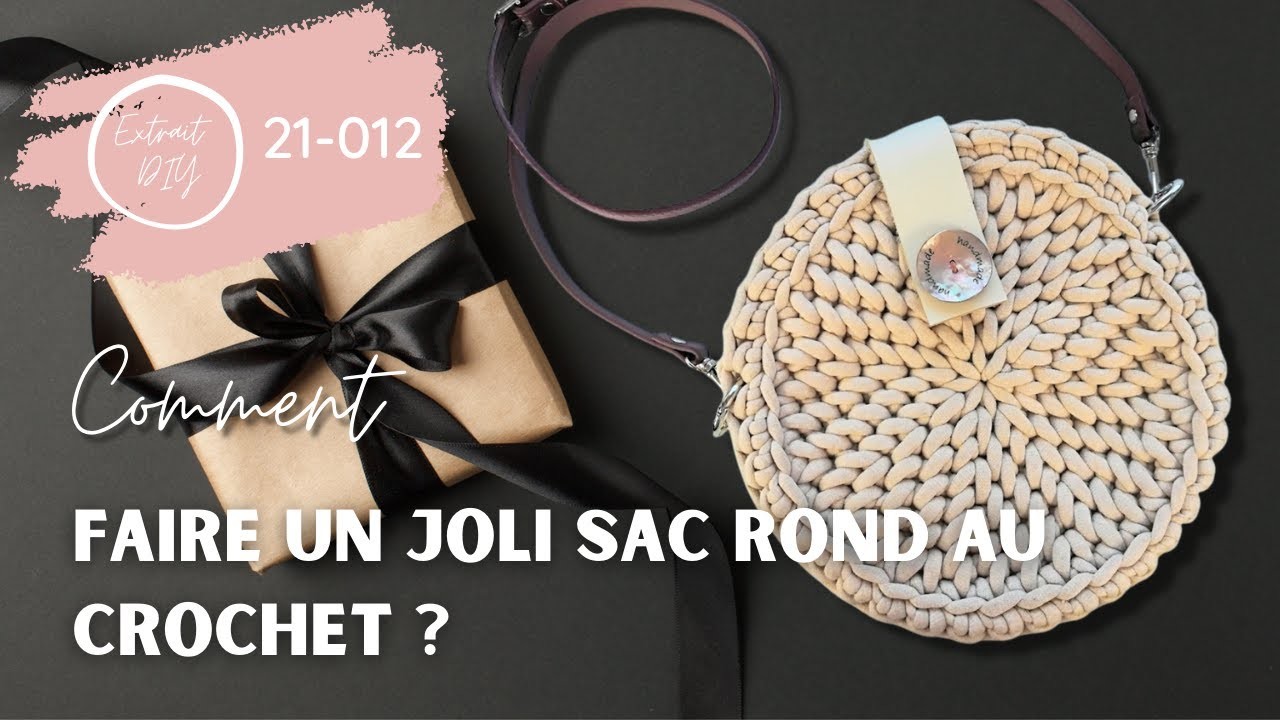 DIY- COMMENT FAIRE UN BEAU SAC ROND AU CROCHET ?