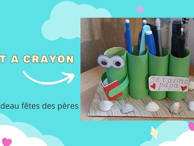 Porte crayon original, cadeau fêtes des pères ou pas