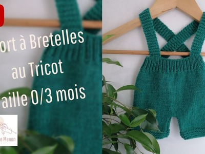 Short à bretelles bébé 0.3 mois au tricot