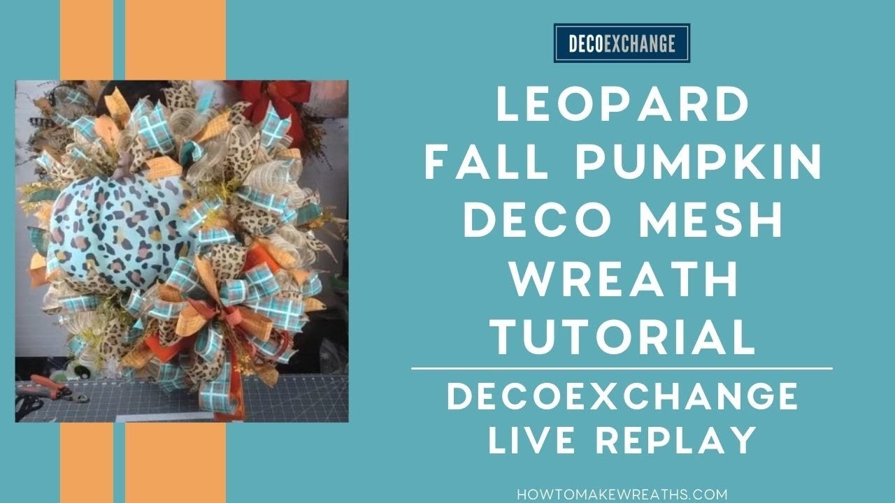 Leopard Fall Pumpkin Deco Mesh Wreath Tutorial | DecoExchange Live Replay