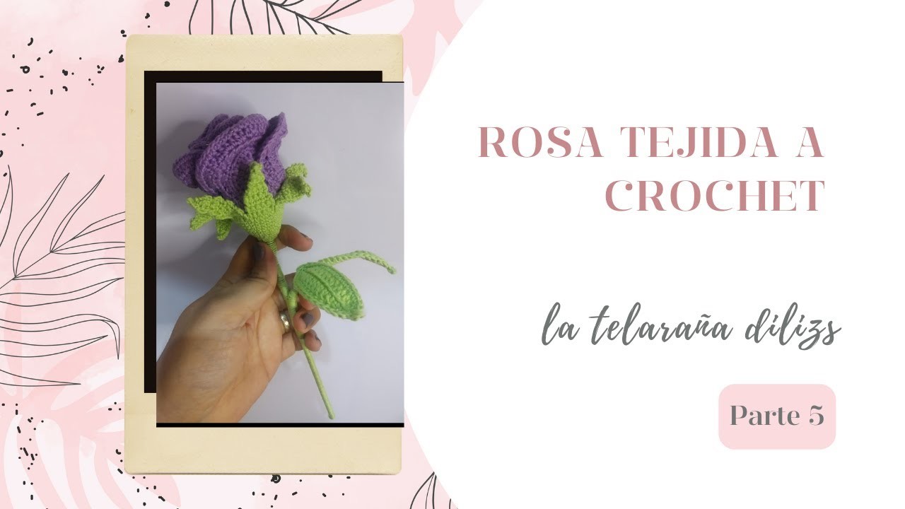 Rosa tejida.5 de 5.flores a crochet