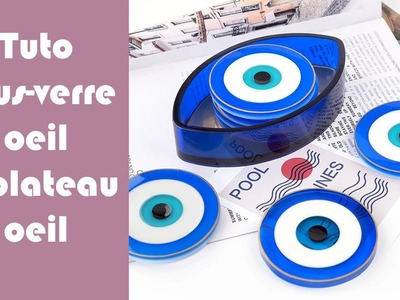 Tutoriel sous-verre contre le mauvais oeil et plateau en résine epoxy