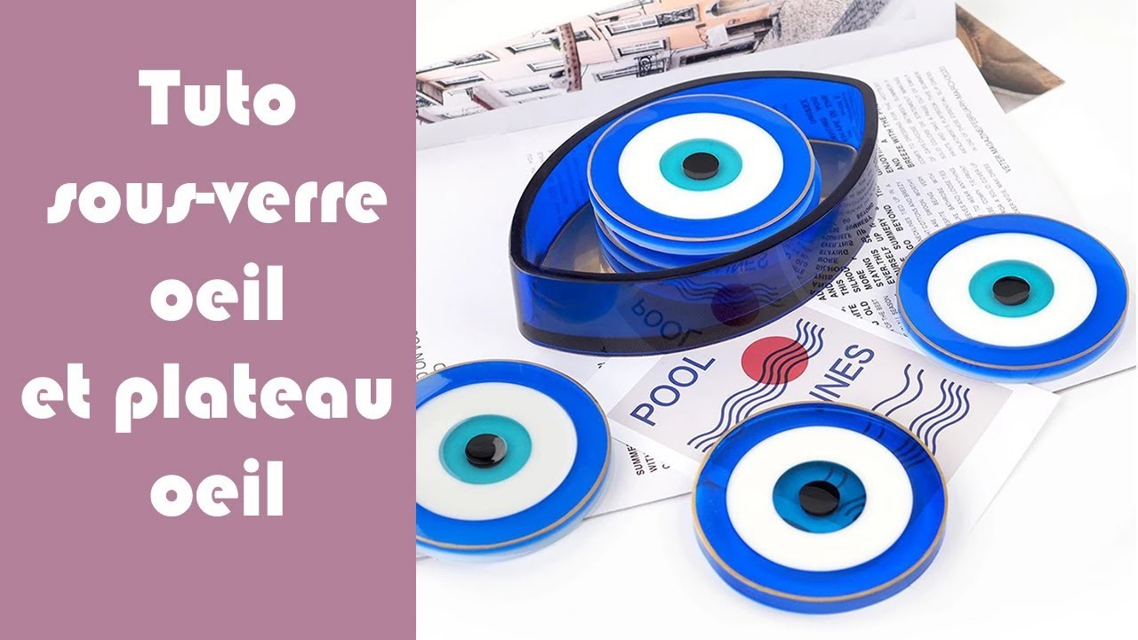 Tutoriel sous-verre contre le mauvais oeil et plateau en résine epoxy