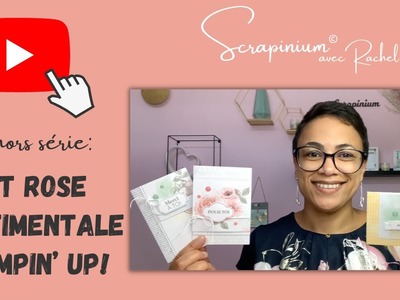 Découvrez le kit Rose sentimentale de Stampin’ Up!