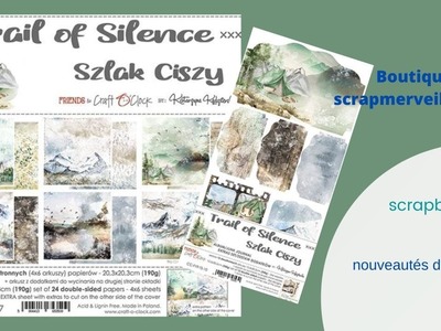 Nouveautés boutique : Trail of silence,                                   etc.  #scrapbooking #tuto