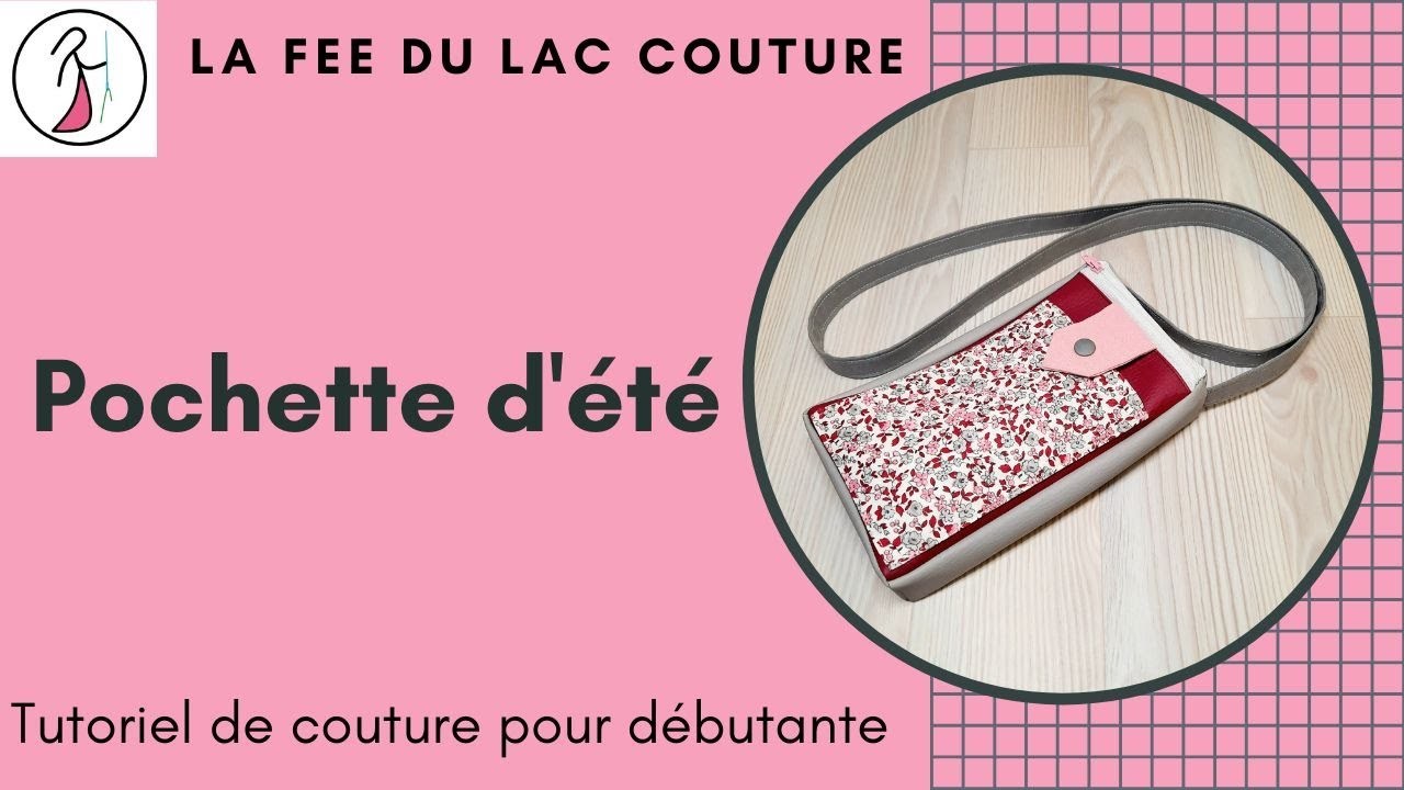 Tutoriel couture pour débutante : Pochette pour l'été