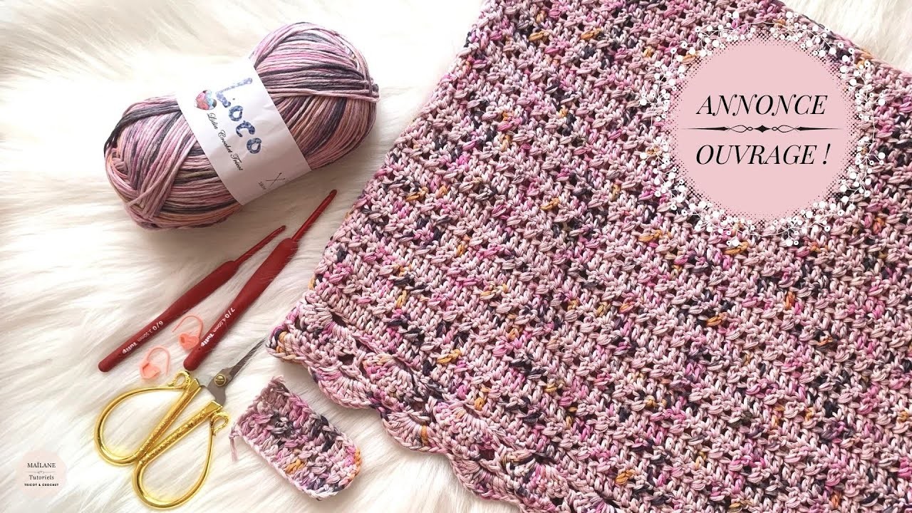 ❣️ANNONCE OUVRAGE❣️ÉCHANTILLON & FOURNITURES????Maïlane #lidiacrochettricot #crochet #pattern #tutorial