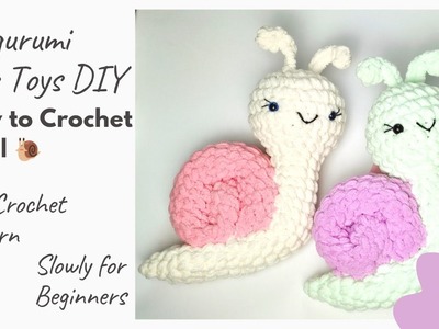 Snail Crochet Plushie Amigurumi Adorable Easy Free Pattern Push Yarn