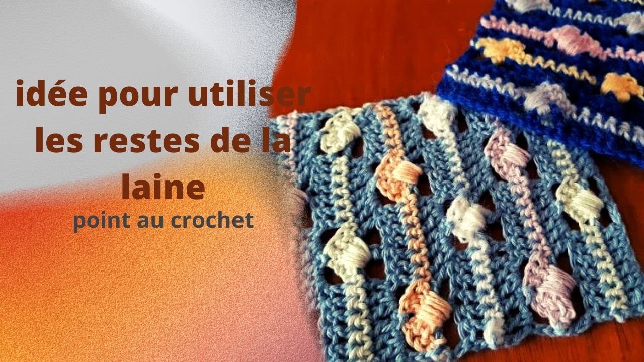 Récupérer les restes de la laine. Point au crochet