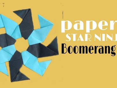 EASY BOOMERANG NINJA STAR ORIGAMI SHURIKEN |  PAPER NINJA STAR