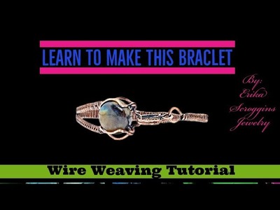 Wire Woven bracelet tutorial