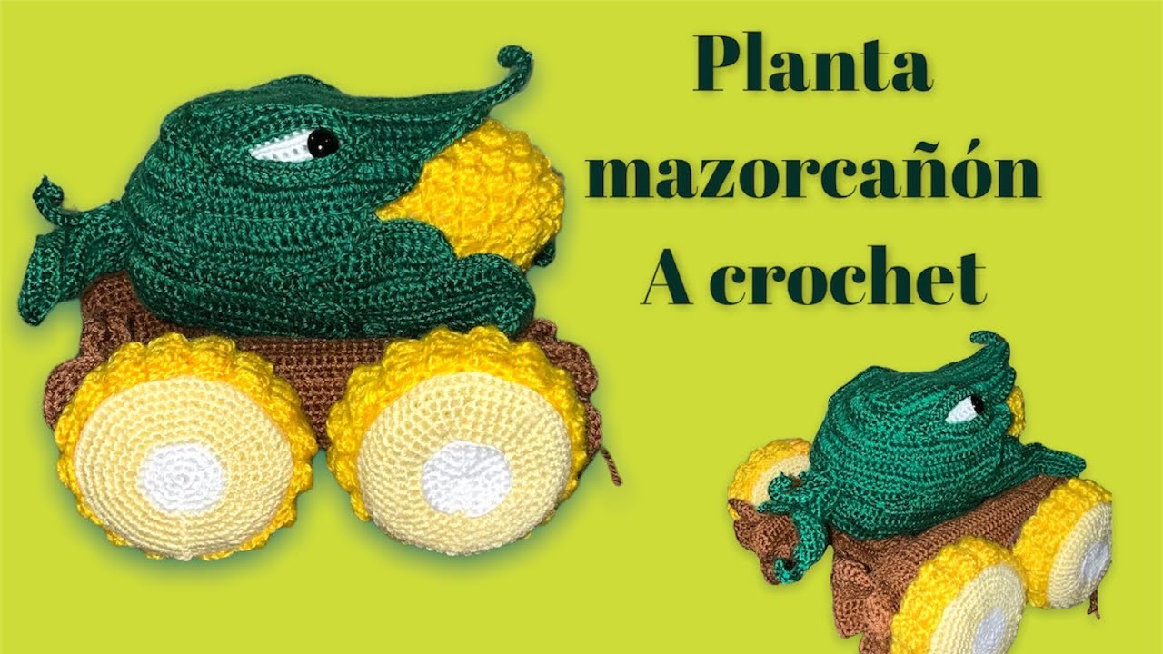 Planta mazorcañon a crochet- parte 4