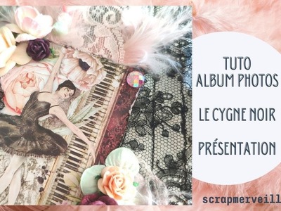 Présentation album de septembre : Le Cygne Noir - Ciao Bella                    #scrapbooking #tuto