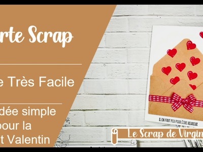 Carte Scrap - Une idée toute simple pour la Saint-Valentin