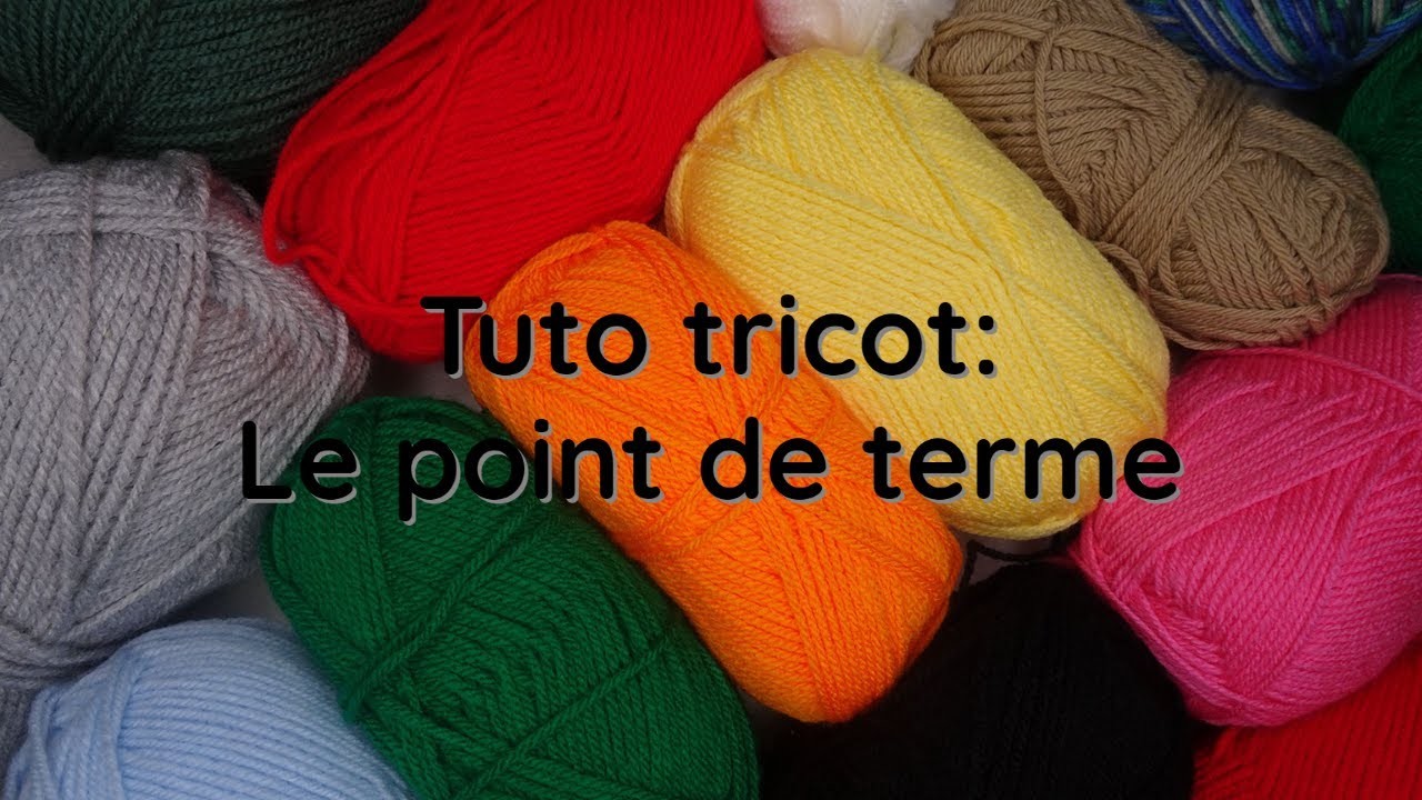 Tuto tricot : Le point de terme