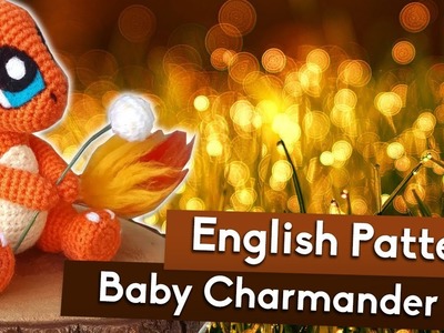 BABY CHARMANDER | Tutorial Amigurumi Parte #1 | EN & PT Pattern