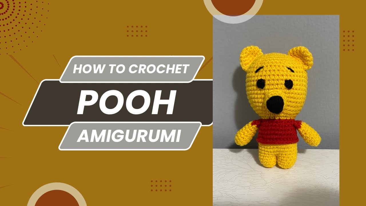 Crochet pooh - crochet amigurumi - بو كروشيه - كروشيه اميجرومي - crochet pattern for beginners