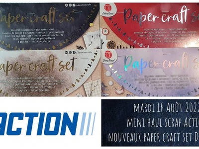 Mardi 16 Août 2022 : Mini haul scrap Action : nouveaux Paper Craft Set DecoTime