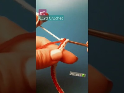 Lesson 5: Cord crochet