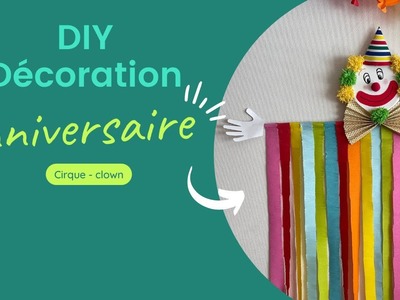 DIY - Déco - Faire une décoration de clown pour une fête ou un anniversaire sur le thème "cirque"