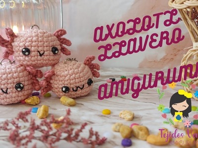 Llavero Ajolote a crochet. Axolotl mini amigurumi