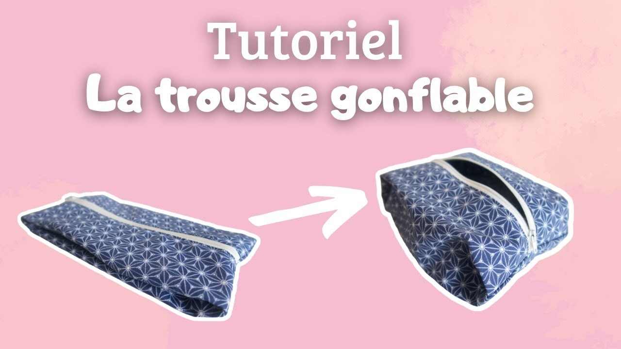Tuto DIY: Coudre une Trousse Gonflable