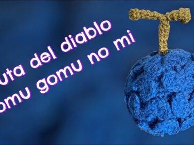 #Fruta del diablo#Gomu gomu no mi#One piece#amigurumis #Pasoapaso#tutorial #crochet #ganchillo #sub