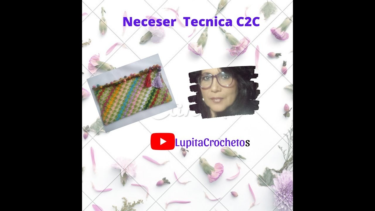 Neceser - Cosmetiquera Técnica C2C  Crochet- Master Class