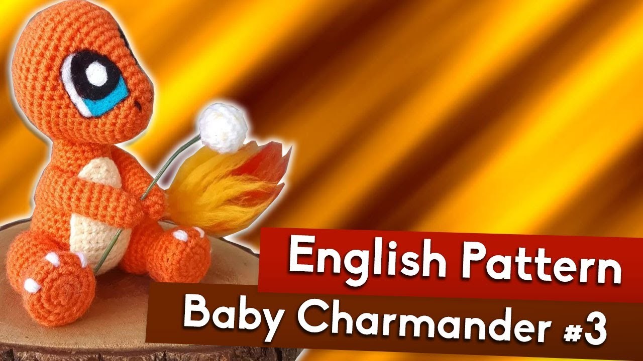 BABY CHARMANDER | Tutorial Amigurumi Parte #3 | EN & PT Pattern