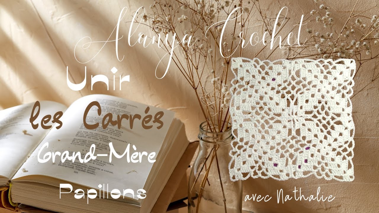 Unir les Carrés Grand-Mère Papillons :  Sur Alanya Crochet !