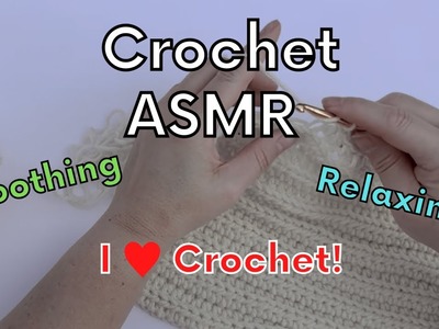 ASMR Crochet