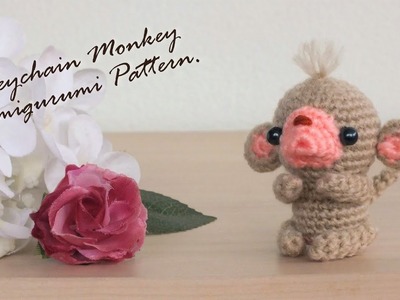 Keychain Monkey Amigurumi : Crochet Pattern แพทเทิร์นโครเชต์พวงกุญแจลิง