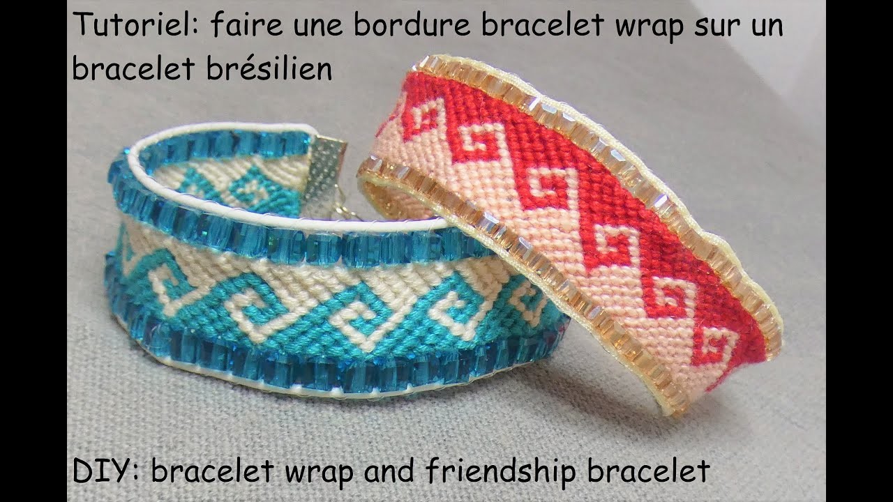 Faire une bordure bracelet wrap sur un bracelet brésilien (DIY: bracelet wrap & friendship bracelet)