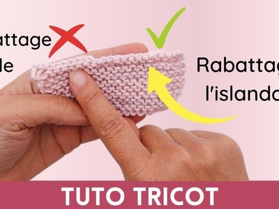 ✅ TUTO : Rabattre des mailles sur du point mousse - Rabattage à l'islandaise, tricot, 2 méthodes