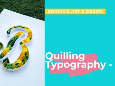 Quilling Typography - Quilling Letter B | Quilling Typography Tutorial | Quilled Alphabet B