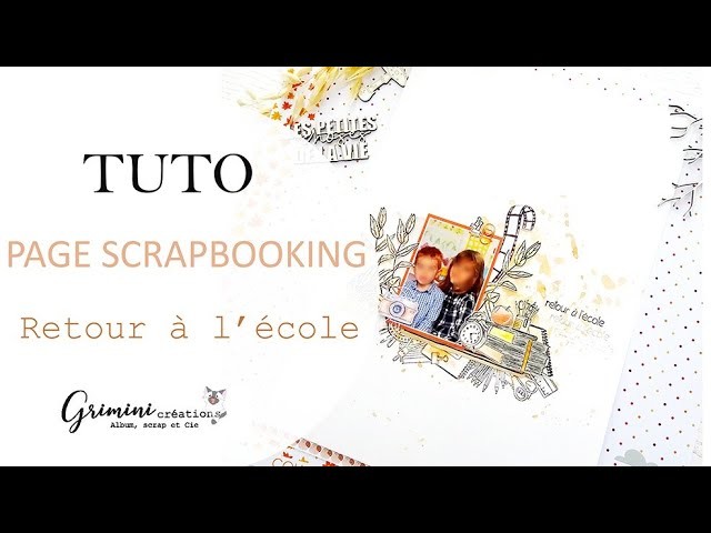 Tuto - page scrapbooking "retour à l'école" - griminicreations